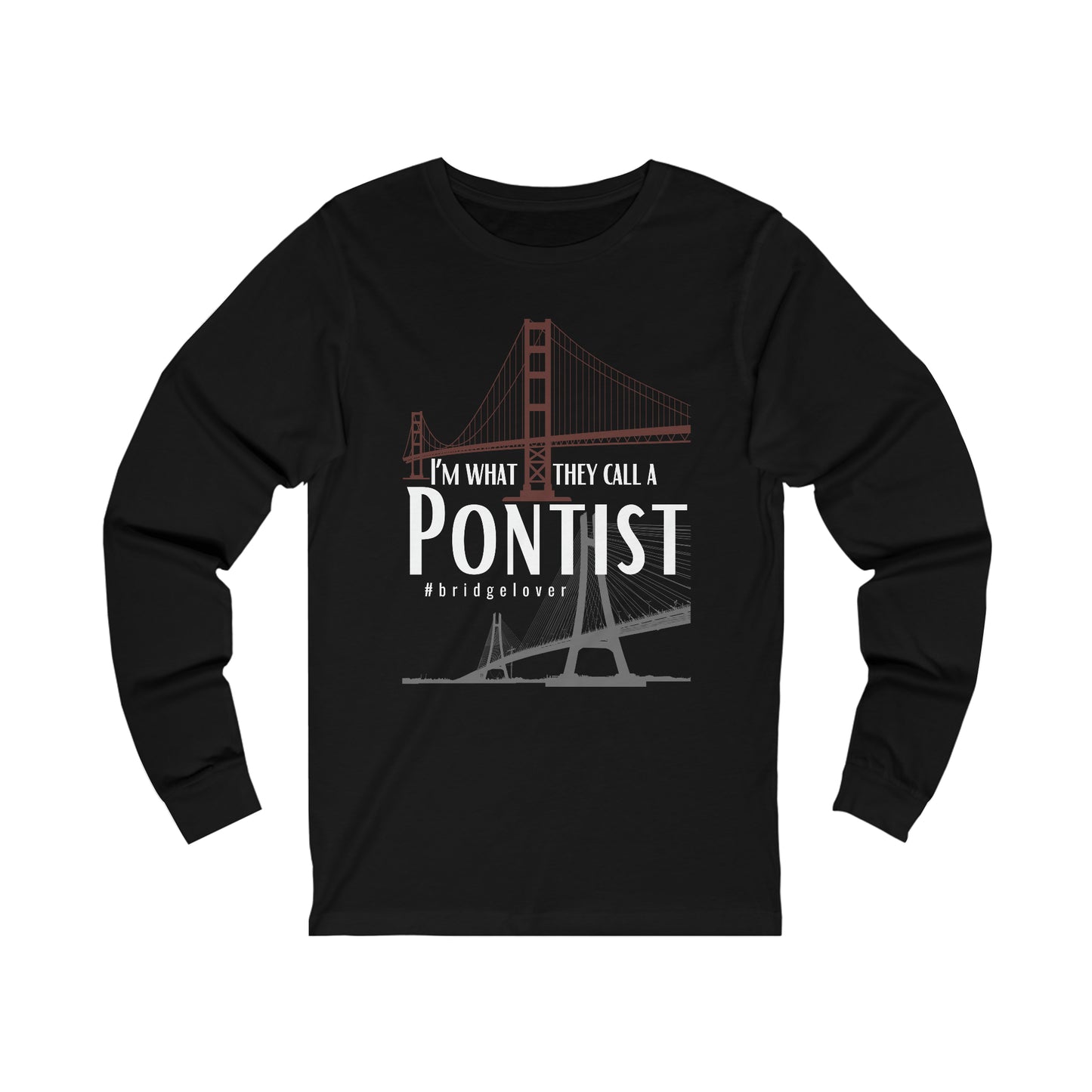 I’m What They Call a Pontist Long-Sleeve Shirt