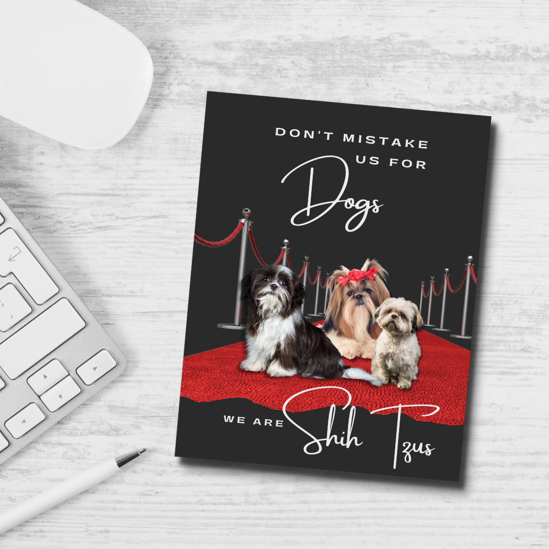 Shih Tzu: Don't Mistake Us for Dogs. We Are Shih Tzus. Notebook Journal For Shih Tzu Lovers 120 pages, 6x9 - The Dapper Dogg